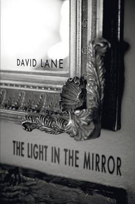 The Light in the Mirror(English, Paperback, Lane David I)