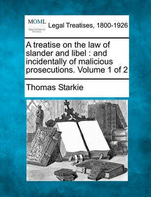 A treatise on the law of slander and libel(English, Paperback, Starkie Thomas)