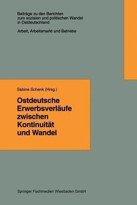Ostdeutsche Erwerbsverlaeufe zwischen Kontinuitaet und Wandel(German, Paperback, unknown)