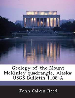 Geology of the Mount McKinley Quadrangle, Alaska(English, Paperback, Reed John Calvin)