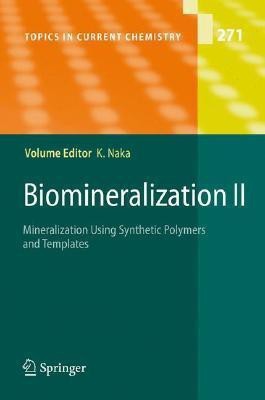 Biomineralization II  - Mineralization Using Synthetic Polymers and Templates(English, Hardcover, unknown)