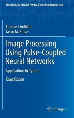 Image Processing using Pulse-Coupled Neural Networks(English, Hardcover, Lindblad Thomas)