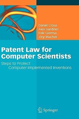 Patent Law for Computer Scientists(English, Hardcover, Closa Daniel)