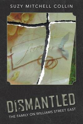 Dismantled - The Family On Williams Street East(English, Paperback, Collin Suzy Mitchell)
