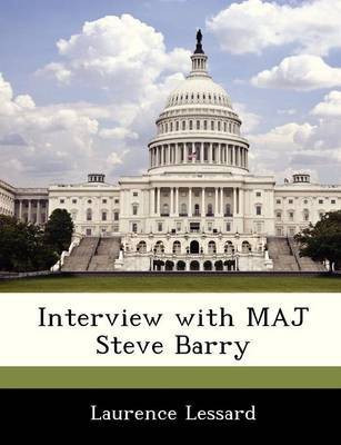 Interview with Maj Steve Barry(English, Paperback, Lessard Laurence)