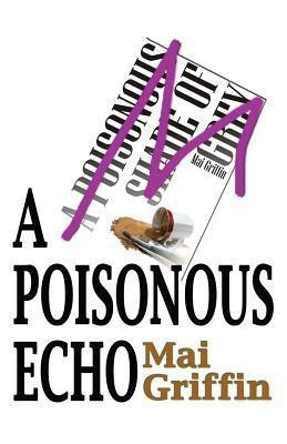 A Poisonous Echo(English, Paperback, Griffin Mai)