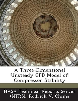 A Three-Dimensional Unsteady Cfd Model of Compressor Stability(English, Paperback, Chima Rodrick V)