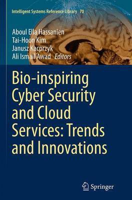 Bio-inspiring Cyber Security and Cloud Services: Trends and Innovations(English, Paperback, unknown)