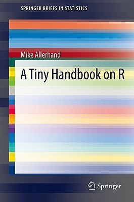 A Tiny Handbook of R(English, Paperback, Allerhand Mike)