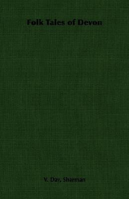 Folk Tales of Devon(English, Paperback, Sharman V. Day,)