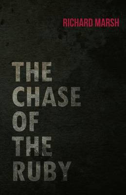 The Chase of the Ruby(English, Paperback, Marsh Richard)