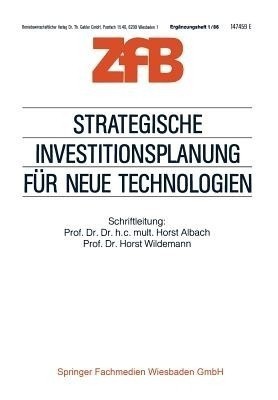 Strategische Investitionsplanung fuer neue Technologien(German, Paperback, Albach Horst)