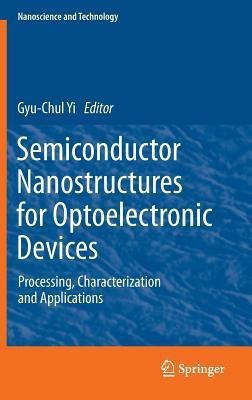 Semiconductor Nanostructures for Optoelectronic Devices(English, Hardcover, unknown)