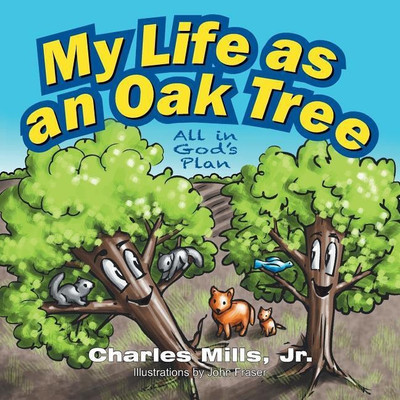 My Life as an Oak Tree(English, Paperback, Mills Charles Jr)