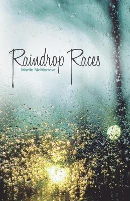 Raindrop Races(English, Paperback, McMorrow Martin)