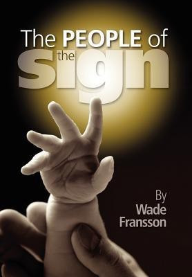 The People of the Sign(English, Paperback, Fransson Wade)