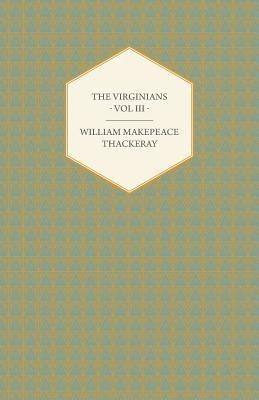 The Virginians Volume III - Works Of William Makepeace Thackery(English, Paperback, Thackeray William Makepeace)