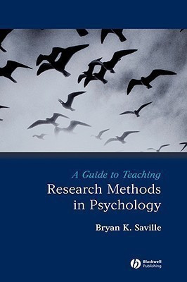 A Guide to Teaching Research Methods in Psychology(English, Hardcover, Saville Bryan)