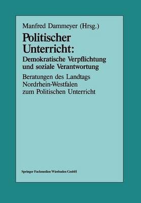 Politischer Unterricht: Demokratische Verpflichtung und soziale Verantwortung(German, Paperback, unknown)