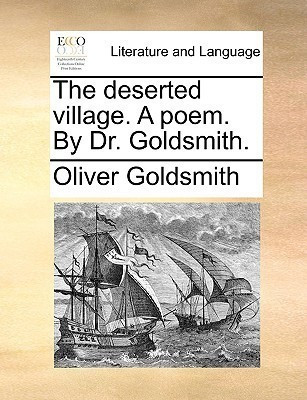 The Deserted Village. a Poem. by Dr. Goldsmith.(English, Paperback, Goldsmith Oliver)