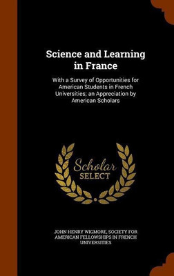 Science and Learning in France(English, Hardcover, Wigmore John Henry)