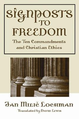 Signposts to Freedom(English, Paperback, Lochman Jan M)