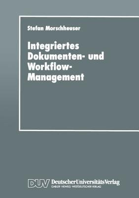 Integriertes Dokumenten- und Workflow-Management(German, Paperback, unknown)