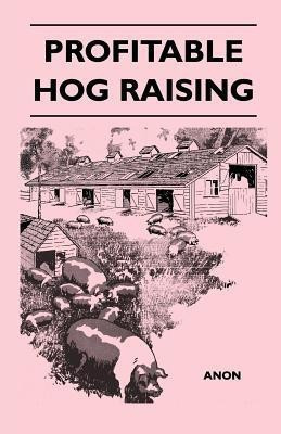 Profitable Hog Raising(English, Paperback, Anon)