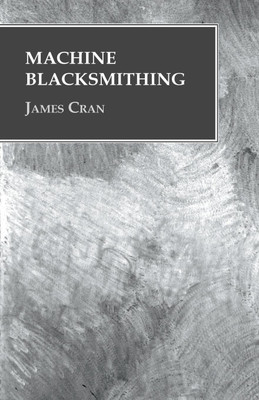 Machine Blacksmithing(English, Paperback, Cran James)