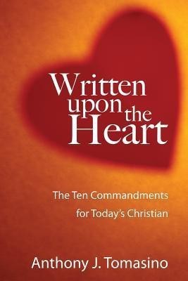 Written upon the Heart(English, Paperback, Tomasino Anthony J)