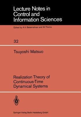 Realization Theory of Continuous-Time Dynamical Systems(English, Paperback, Matsuo T.)
