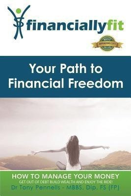 Your Path to Financial Freedom(English, Paperback, Pennells Tony Dr)