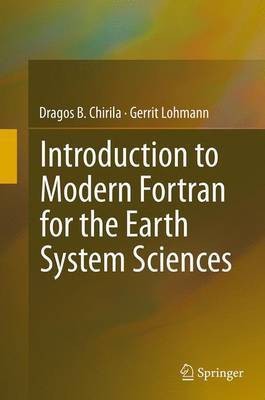 Introduction to Modern Fortran for the Earth System Sciences(English, Paperback, Chirila Dragos B.)