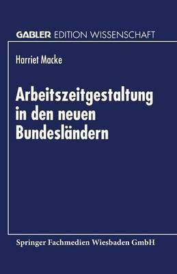 Arbeitszeitgestaltung in den neuen Bundeslaendern(German, Paperback, unknown)
