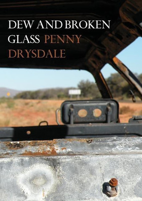 Dew and Broken Glass(English, Paperback, Drysdale Penny)