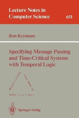 Specifying Message Passing and Time-Critical Systems with Temporal Logic(English, Paperback, Koymans Ron)