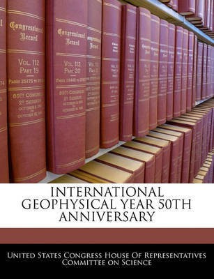 International Geophysical Year 50th Anniversary(English, Paperback, unknown)