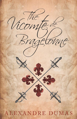 The Vicomte de Bragelonne(English, Paperback, Dumas Alexandre)