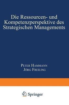 Die Ressourcen- und Kompetenzperspektive des Strategischen Managements(German, Paperback, unknown)