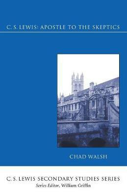 C.S. Lewis: Apostle to the Skeptics(English, Paperback, Walsh Chad)