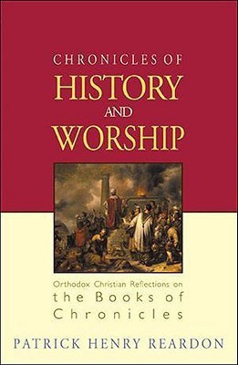 Chronicles of History and Worship(English, Paperback, Reardon Patrick Henry)