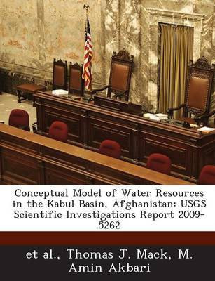 Conceptual Model of Water Resources in the Kabul Basin, Afghanistan(English, Paperback, Mack Thomas J)