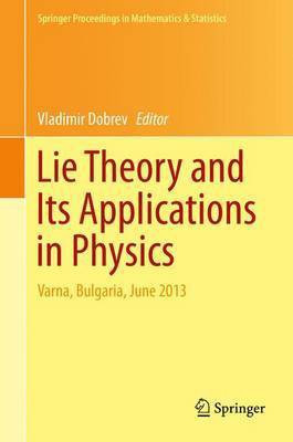Lie Theory and Its Applications in Physics(English, Hardcover, unknown)