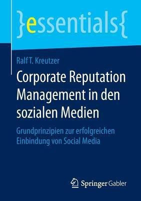 Corporate Reputation Management in den sozialen Medien(German, Paperback, Kreutzer Ralf T.)