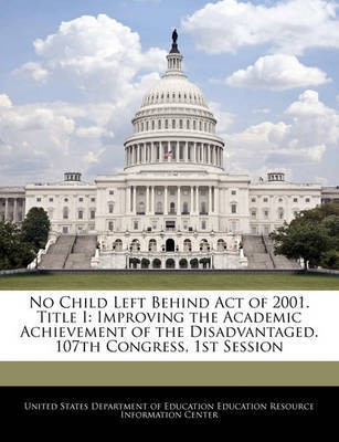 No Child Left Behind Act of 2001. Title I(English, Paperback, unknown)