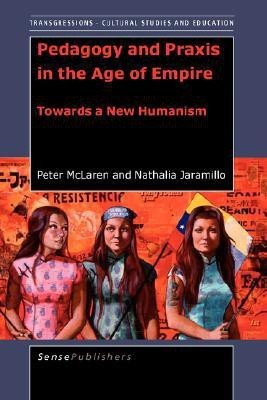 Pedagogy and Praxis in the Age of Empire(English, Paperback, McLaren Peter)