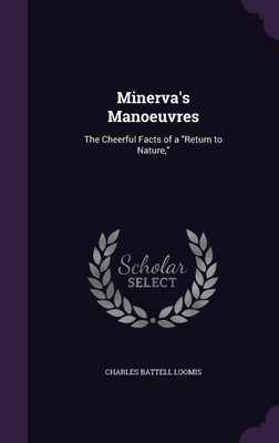 Minerva's Manoeuvres(English, Hardcover, Loomis Charles Battell)