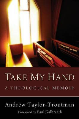 Take My Hand(English, Paperback, Taylor-Troutman Andrew)