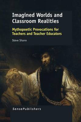 Imagined Worlds and Classroom Realities(English, Paperback, Shann Steve)