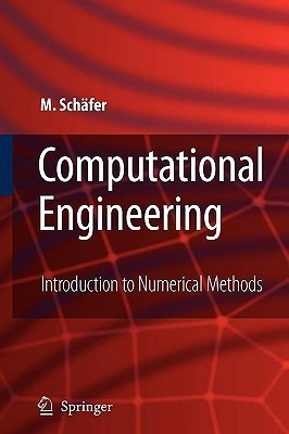 Computational Engineering - Introduction to Numerical Methods(English, Paperback, Schaefer Michael)